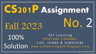 CS201P Assignment 2 Solution Fall 2023 CS201P Assignment No 2 Fall 2023 [upl. by Donnenfeld]