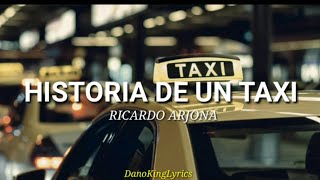 Historia De Un Taxi Ricardo Arjona Letra [upl. by Xenos]