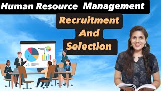 Recruitment and Selection process in human resource management sources of recruitment [upl. by Shandeigh]