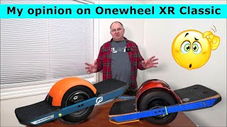 My opinion on Onewheel XR Classic VS Original XR  GT S [upl. by Raddy]