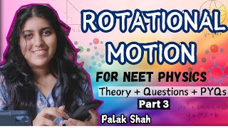 Rotational Motion Part 3  Neet 2025  Physics  Theory  Questions  PYQs [upl. by Judenberg]