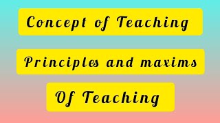 concept of teaching principles and maxims of teaching BEd 2nd semester  learning and teaching 📝 [upl. by Anehta]