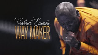 Way Maker  Gabriel Eziashi [upl. by Nanreik]