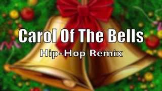 Carol Of The Bells HipHop Remix [upl. by Siwel]