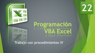 Curso VBA Excel Trabajo con procedimientos IV Vídeo 22 [upl. by Kelsi]