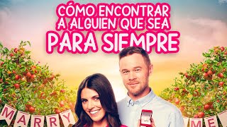 Cómo Encontrar a Alguien que Sea Para Siempre PELÍCULA COMPLETA  Película Romántica Pelis Estrella [upl. by Tevis]