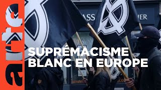 White Power  Au cœur de lextrême droite européenne  ARTE [upl. by Adnawad]