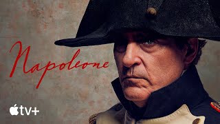 Napoleone — Trailer ufficiale  Apple TV [upl. by Hasty101]