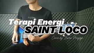 Saint Loco  Terapi Energi Guitar Cover [upl. by Maritsa71]