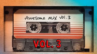 Guardians of the Galaxy Awesome Mix Vol 3 Full Soundtrack [upl. by Charbonnier400]