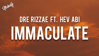 Immaculate  Dré Rizzae ft Hev Abi Lyrics quotpinabayaan ko na sa kaniya yung babae tutal parehasquot [upl. by Ayik227]