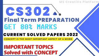 CS302 Final Term Preparation  Current Solved Papers 2022  Get 80 Marks 2022   cs302 VU [upl. by Raf]