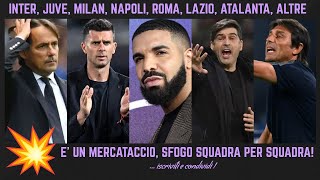 😡 SFOGO è UN MERCATACCIO INTER JUVE MILAN NAPOLI ROMA LAZIO ATALANTA BOLOGNA DEVASTO TUTTE [upl. by Reidid]