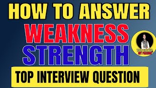 What are your strengths and weaknesses  What is your Weakness amp Strengths  How to Answer [upl. by Donaugh]