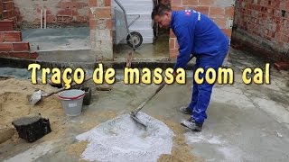 Como fazer Um Traço de massa com cal passo a passo Faça Você mesmo DIY [upl. by Allanson]