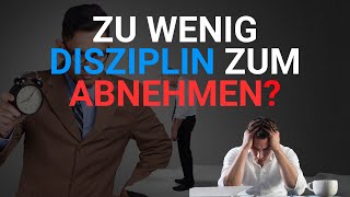 Als Selbstständiger oder Führungskraft zu wenig Disziplin um abzunehmen [upl. by Hephzipah329]