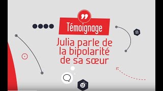 Temoignage de Julia sur sa soeur atteinte de troubles bipolaires  EPsyKoi [upl. by Bellanca]