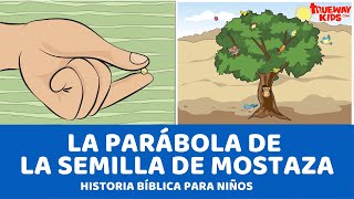 La parábola de la semilla de mostaza  Historia bíblica para niños [upl. by Neerod]