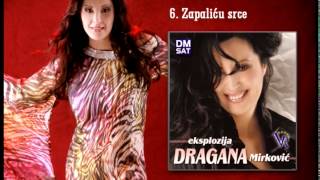 Dragana Mirkovic  Zapalicu srce  Audio 2008 [upl. by Suirtimed671]