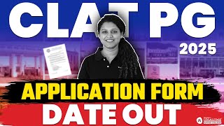 📅 CLAT PG 2025 Application Form Dates Out  CLAT LLM Notification 🎓 [upl. by Norvan344]