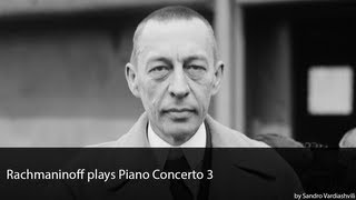 Rachmaninoff plays Piano Concerto 3 [upl. by Zonda646]