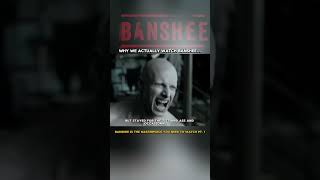 WHY WE ACTUALLY WATCH BANSHEE  BANSHEE IS THE MASTERPIECE YOU NEED TO WATCH NOW PT 1 [upl. by Fraase]