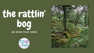 The Rattlin Bog [upl. by Aiekal582]