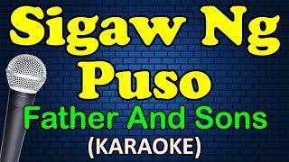 SIGAW NG PUSO  Father and Sons HD Karaoke [upl. by Anotal852]