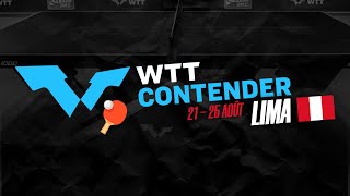 WTT CONTENDER LIMA 2408 TABLE 1 SESSION 1 amp 2 [upl. by Alul]