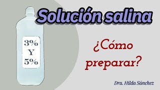 Cómo hacer solución salina HIPERTÓNICA al 3 y al 5 [upl. by Aerdnas948]