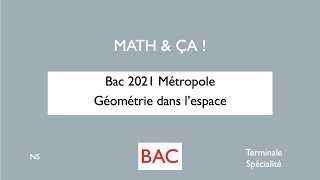 bac2021 Métropole géométrie dans lespace [upl. by Onibla541]