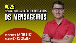 025  OS MENSAGEIROS  estudo com Haroldo Dutra Dias [upl. by Enoval487]