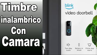 Timbre inalambrico con Camara Blink Que NoTe roben mas [upl. by Soni764]