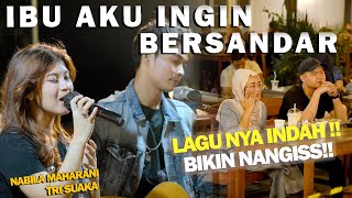 IBU AKU INGIN BERSANDAR  NABILA MAHARANI FT TRI SUAKA [upl. by Laleb]