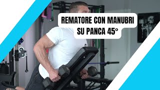 REMATORE CON MANUBRI SU PANCA 45° [upl. by Utter]