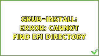 Ubuntu grubinstall error cannot find EFI directory 2 Solutions [upl. by Nirac]