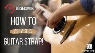 How to attach a guitar strap in one minute  for acoustic guitars [upl. by Anomas]