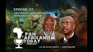 Pan Africanism Today Universities and Literature in Mediaeval Africa EP 7 [upl. by Akiria]