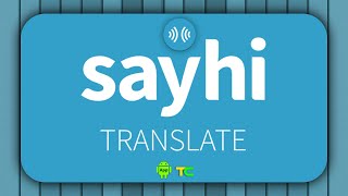 SayHi Translate app [upl. by Dixil]