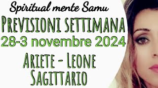 ARIETE♈LEONE♌SAGITTARIO♐ Previsioni 28 Ottobre 3 novembre 2024 [upl. by Mariko600]