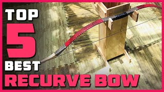 Top 5 Best Recurve Bows Review in 2023  Make Your Selection [upl. by Violante886]