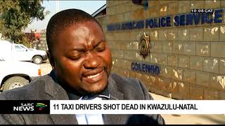 11 taxi drivers shot dead 4 critically wounded in KZN [upl. by Aetnuahs]