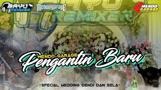 PENGANTIN BARU‼️DJ BANTENGAN MENDO GARAGE REMIXER BAYU REMIXER [upl. by Brittney]