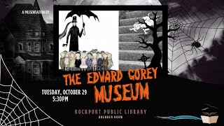 Edward Gorey House Talk with Gregory Hischak [upl. by Ecnahs]