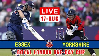 🔴LIVE Essex vs Yorkshire  Group B ODI Match Live  ESS Vs YORK Live Cricket Score Update [upl. by Yelroc]