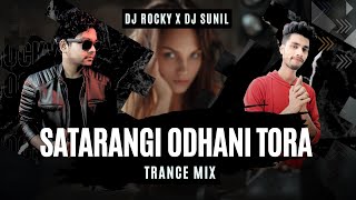 Satarangi Odhani Tora  Dj Rocky X Dj Sunil [upl. by Andromeda]