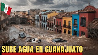 México¡El caos crece en Guanajuato La ciudad histórica quedó inundada [upl. by Eivets913]