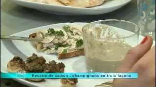 CHAMPIGNONS EN 3 FACONS par Sanjee  Recette du lundi 15 avril 2013 [upl. by Columbyne]