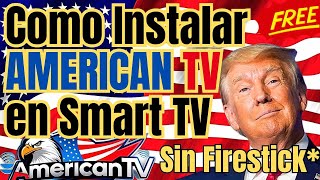 Como Instalar American TV en Smart TV con Link de Descarga y Activación GRATIS [upl. by Divod]