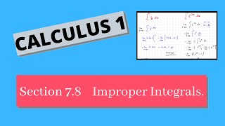 Improper Integrals 78 Calculus1 [upl. by Ledoux954]